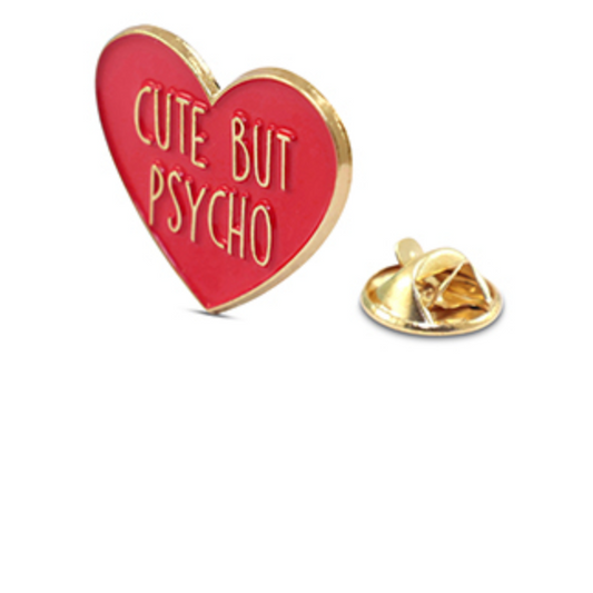 Pins “Cute But Psycho”